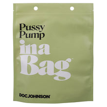 Load image into Gallery viewer, Pussy Pump In A Bag
